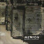 Behind a Shadow - CD Audio di Menion