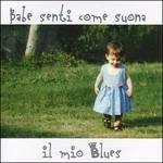 Babe, senti come suona il mio Blues - CD Audio