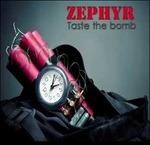 Taste The Bomb - CD Audio di Zephyr