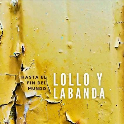 Hasta el fin del mundo - CD Audio di Lollo y la Banda