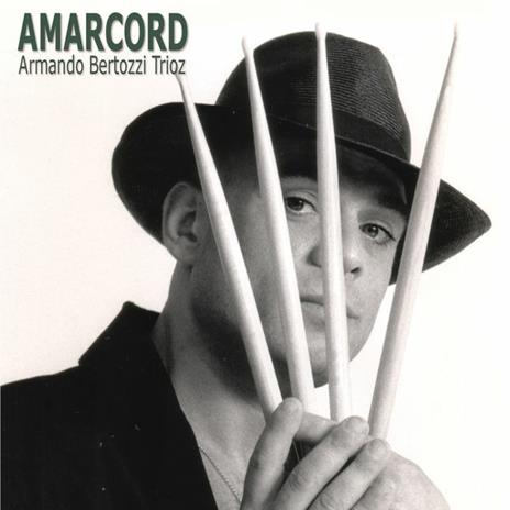 Amarcord - CD Audio di Armando Bertozzi