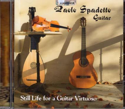Still Life For A Guitar Virtuoso - CD Audio di Paolo Spadetto