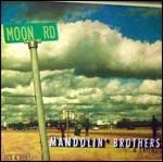 Moon Road - CD Audio + DVD di Mandolin' Brothers