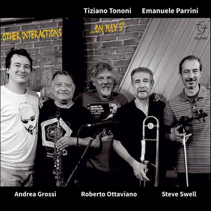Other Interactions... On July 5th - CD Audio di Emanuele Parrini,Tiziano Tononi
