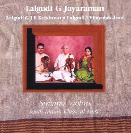 Singing Violins - CD Audio di Lalgudi G Jayaraman