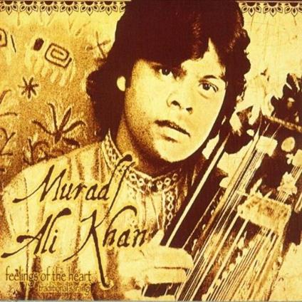 Feelings of the Heart - CD Audio di Murad Ali Khan