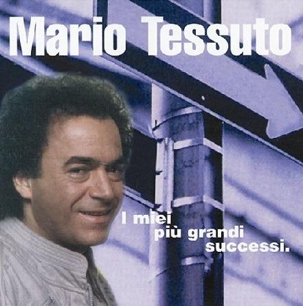 I miei più grandi successi - CD Audio di Mario Tessuto