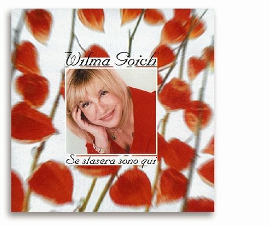 Se Stasera Sono Qui - CD Audio di Wilma Goich