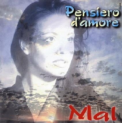 Pensiero d'amore - CD Audio di Mal