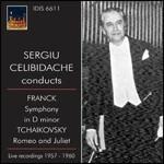 Sinfonia in Re minore / Romeo e Giulietta - CD Audio di Pyotr Ilyich Tchaikovsky,César Franck,Sergiu Celibidache,Orchestra Sinfonica RAI di Torino,Orchestra Sinfonica RAI di Roma