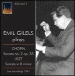 Sonata per pianoforte n.2 / Sonata in Si minore - CD Audio di Frederic Chopin,Franz Liszt,Emil Gilels