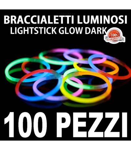Bracciali Luminosi 100 Pezzi Braccialetti Glow Disco Lightsticks  Fluorescenti - Trade Shop TRAESIO - Casa e Cucina | IBS