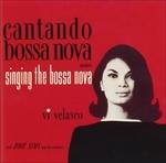 Singing the Bossa Nova - CD Audio di Vi Velasco