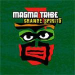 Grande spirito - CD Audio di Magma Tribe