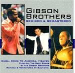 Remixed & Remastered - CD Audio di Gibson Brothers