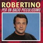 Per un bacio piccolissimo - CD Audio di Robertino