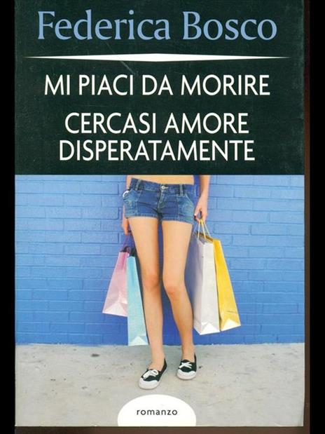 Mi piaci da morire-Cercasi amore disperatamente - 9