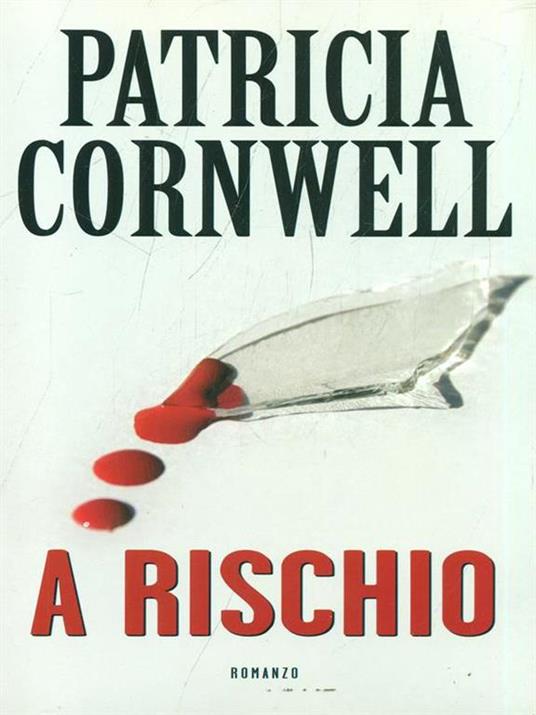 A rischio - Patricia D. Cornwell - 4