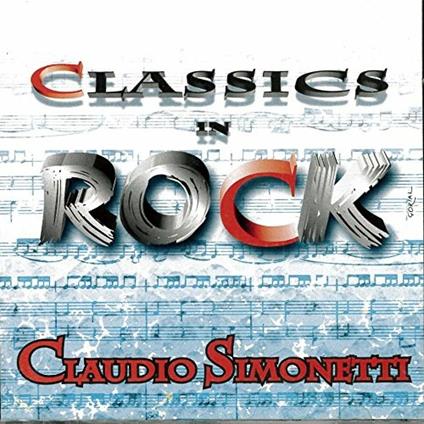 Classics in Rock - CD Audio di Claudio Simonetti