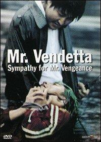 Mr. Vendetta. Sympathy for Mr. Vengeance (DVD) di Chan-wook Park - DVD