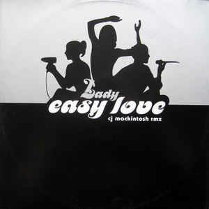 Easy Love (C J Mackintosh Remix) - Vinile LP di Lady