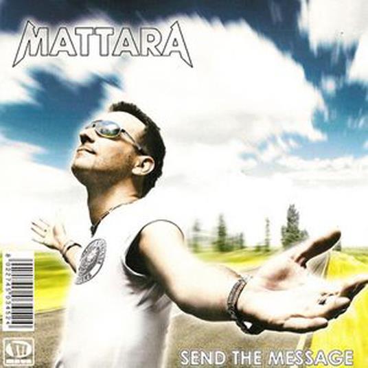 Send The Message - CD Audio di Mattara