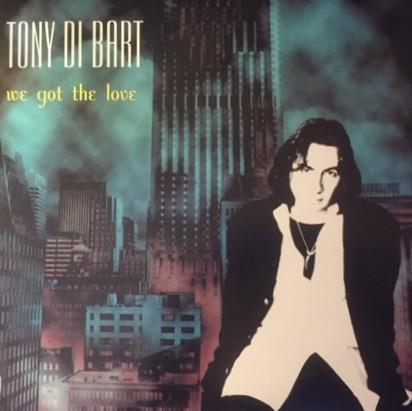 We Got The Love - Vinile LP di Tony Di Bart