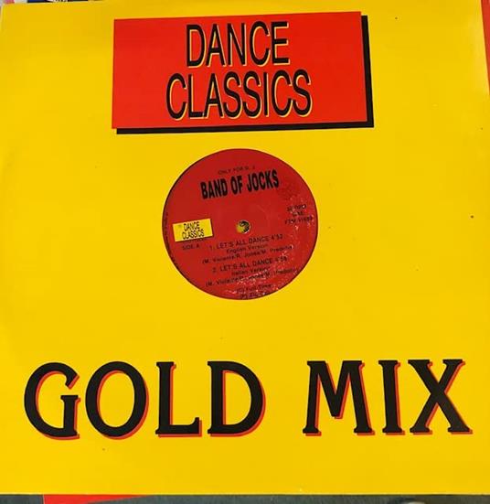 Dance Classics Gold Mix: Let'S All Dance (English Vrs:)/ Let'S All Dance (Italian Vrs.) … (12" Mix) - Vinile LP