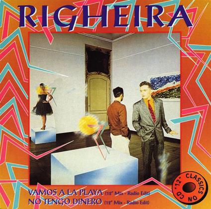 Dance Classics: Vamos A La Playa / No Tengo Dinero (12" Mix) - Vinile LP di Righeira