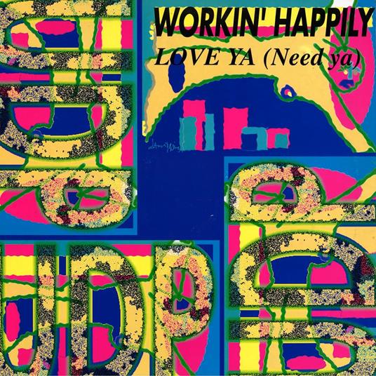 Love Ya (Need Ya) (12" Mix) - Vinile LP di Workin' Happily