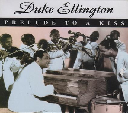 Prelude to a Kiss - CD Audio di Duke Ellington