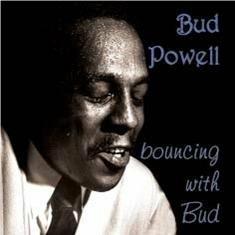 Bouncing with Bud - CD Audio di Bud Powell