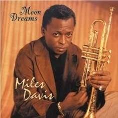 Moon Dreams - CD Audio di Miles Davis