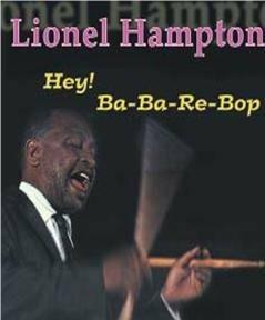 Hey Ba Ba Re Bop - CD Audio di Lionel Hampton