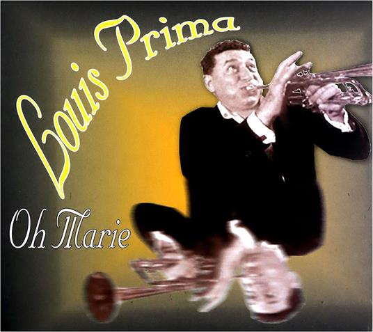 Oh Marie - CD Audio di Louis Prima