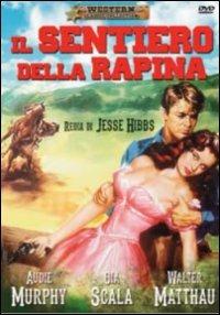 Il sentiero della rapina di Jesse Hibbs - DVD