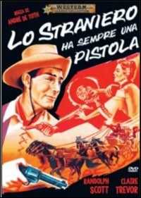 Film Lo straniero ha sempre una pistola André De Toth