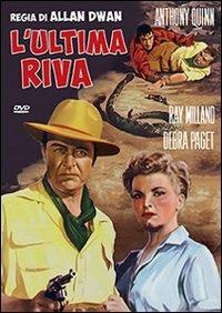 L' ultima riva di Allan Dwan - DVD