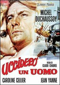 Ucciderò un uomo di Claude Chabrol - DVD