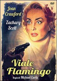 Viale Flamingo di Michael Curtiz - DVD