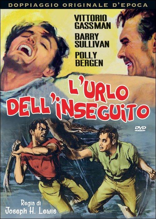 L' urlo dell'inseguito di Joseph H. Lewis - DVD