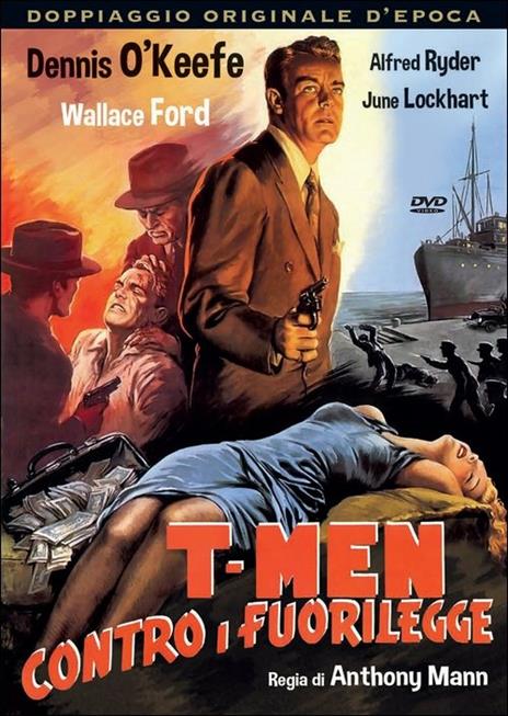 T-Men contro i fuorilegge di Anthony Mann - DVD