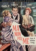 Ma non per me (DVD)