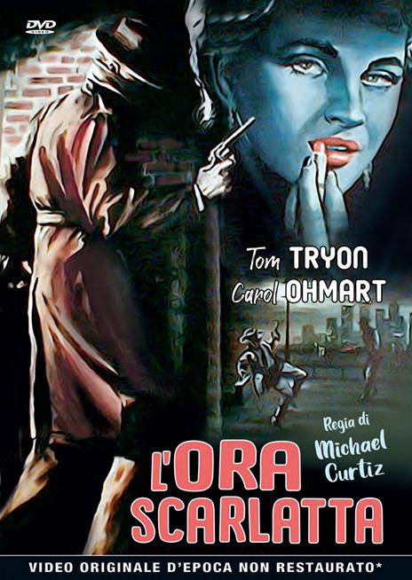 L' ora scarlatta (DVD) di Michael Curtiz - DVD