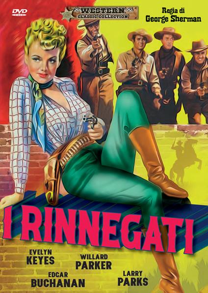 I rinnegati (DVD) di George Sherman - DVD