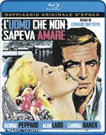 L' uomo che non sapeva amare (Blu-ray)