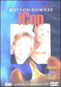 John Wetton - Geoff Downes. Icon. Acoustic TV Broadcast (DVD) - DVD di John Wetton,Geoff Downes