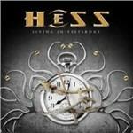 Living in Yesterday - CD Audio di Hess