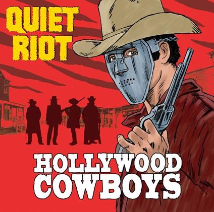 Hollywood Cowboys - CD Audio di Quiet Riot