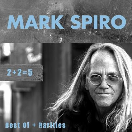 2 2=5. Best of Rarities - CD Audio di Mark Spiro